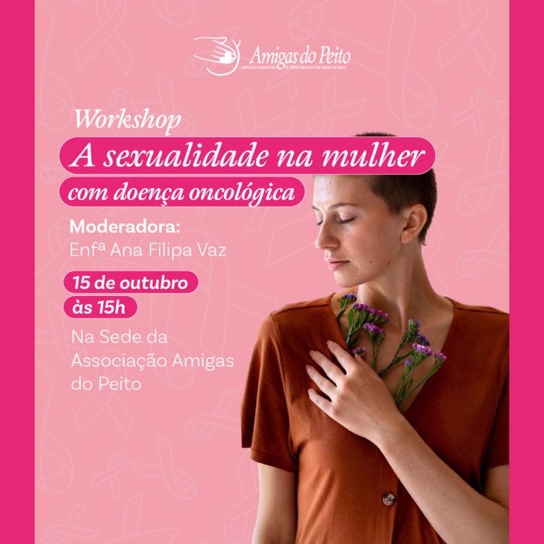Workshop "A sexualidade na mulher com doença oncológica"