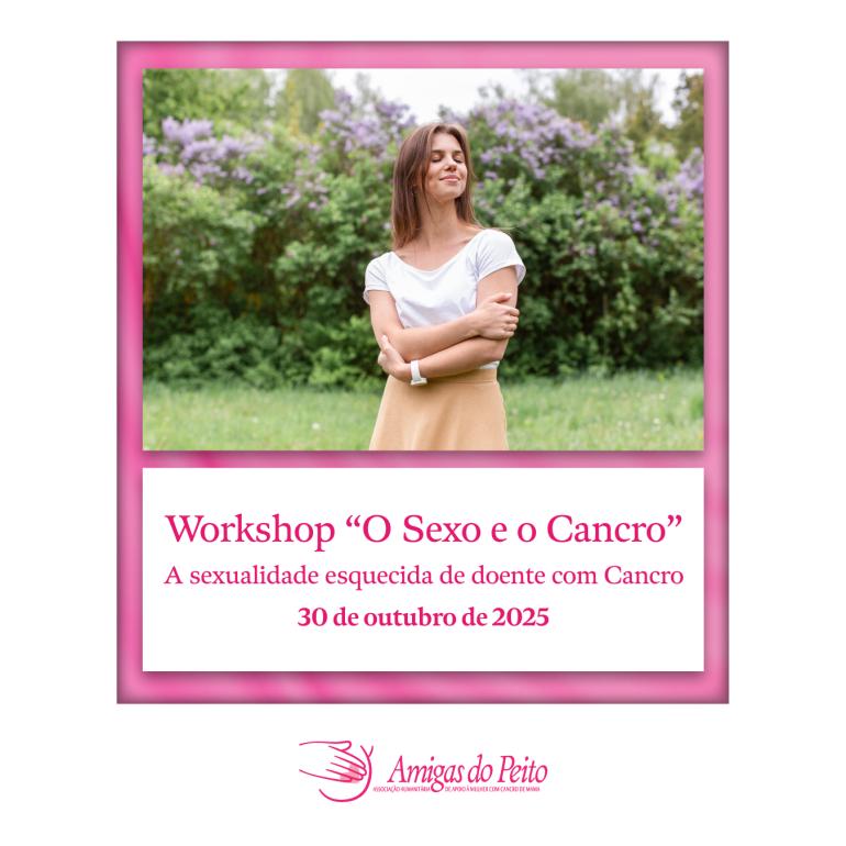 Workshop "O Sexo e o Cancro" - A sexualidade esquecida de doente com Cancro Workshop "O Sexo e o Cancro" - A sexualidade esquecida de doente com Cancro